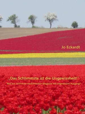 cover image of "Das Schlimmste ist die Ungewissheit!"